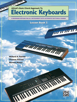 Chord Approach to Electronic Keyboards Lesson Book, Bk 3: A Beginning Method for All Instruments with Automatic Rhythms & Chords,New