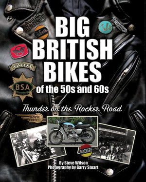 Big British Bikes Of The 50S And 60S: Thunder On The Rocker Road