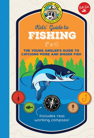 Ranger Rick Kids' Guide To Fishing: The Young Angler'S Guide To Catching More And Bigger Fish (Ranger Rick Kids' Guides)