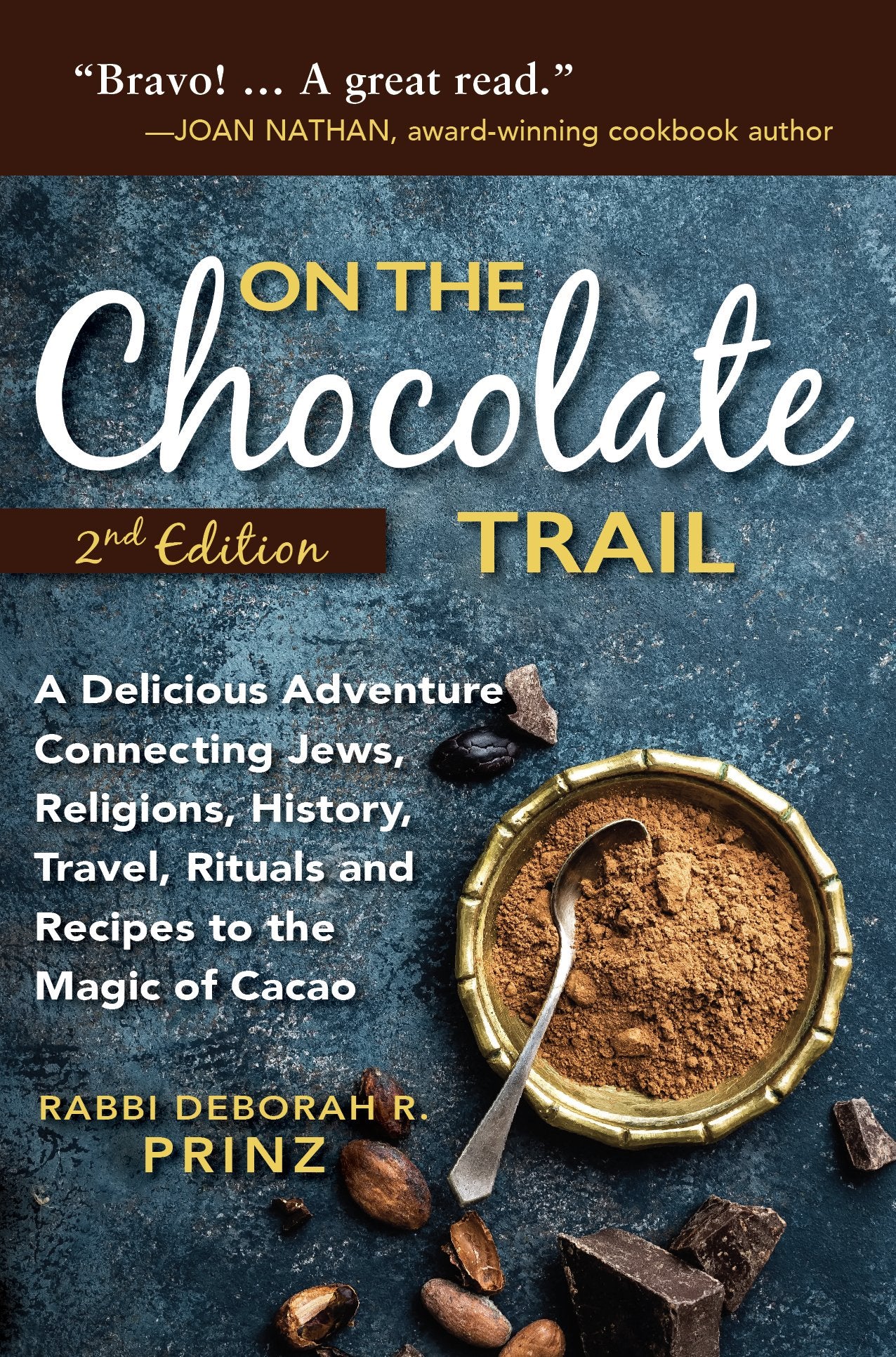 On the Chocolate Trail: A Delicious Adventure Connecting Jews, Religions, History, Travel, Rituals and Recipes to the Magic of C,Used