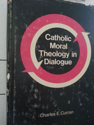 Catholic Moral Theology in Dialogue,Used