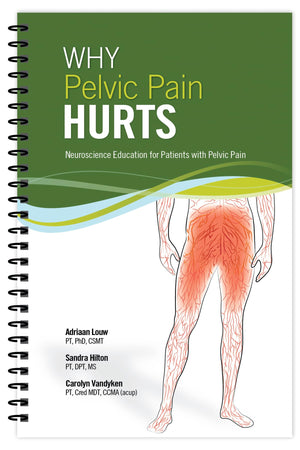 Why Pelvic Pain Hurts: Neuroscience Education for Patients with Pelvic Pain,Used