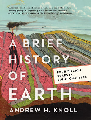 A Brief History Of Earth: Four Billion Years In Eight Chapters,New