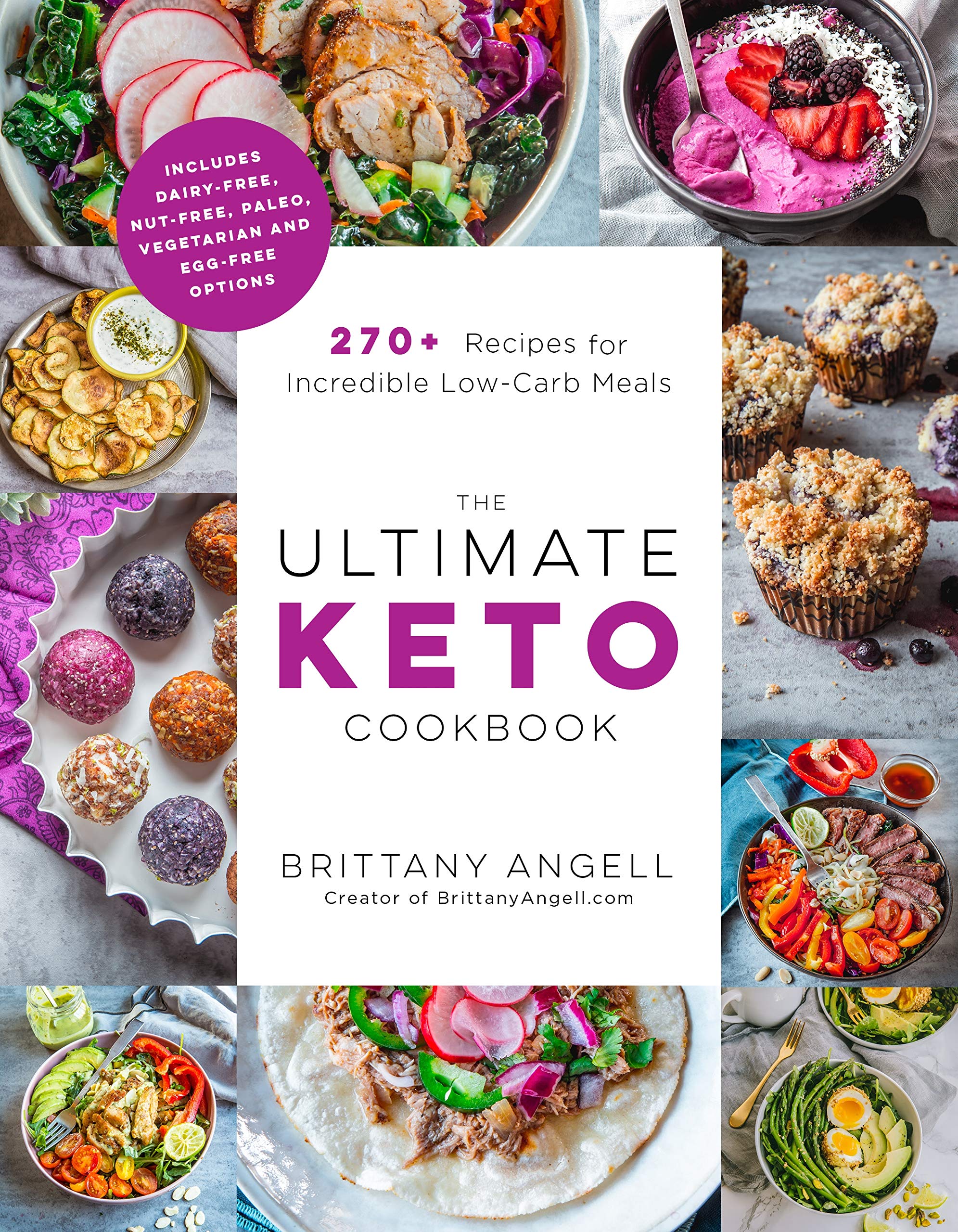 The Ultimate Keto Cookbook: 270+ Recipes for Incredible LowCarb Meals