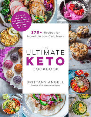 The Ultimate Keto Cookbook: 270+ Recipes for Incredible LowCarb Meals