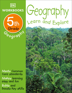 DK Workbooks: Geography, Fifth Grade: Learn and Explore,New