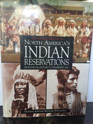 The Life and History of North America's Indian Reservations,Used
