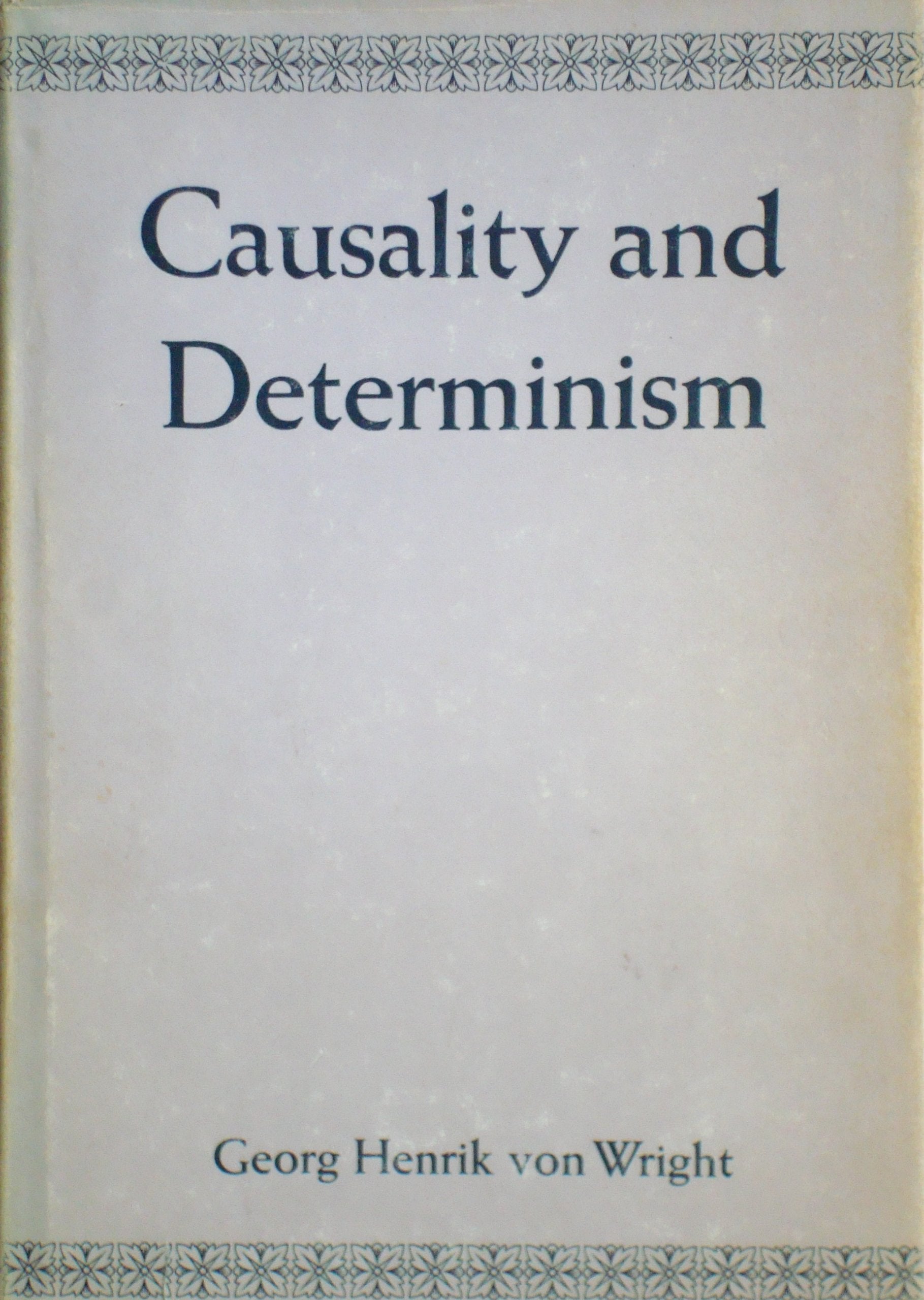 Causality and determinism (Woodbridge lectures delivered at Columbia University, no. 10, 1972),Used