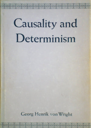 Causality and determinism (Woodbridge lectures delivered at Columbia University, no. 10, 1972),Used