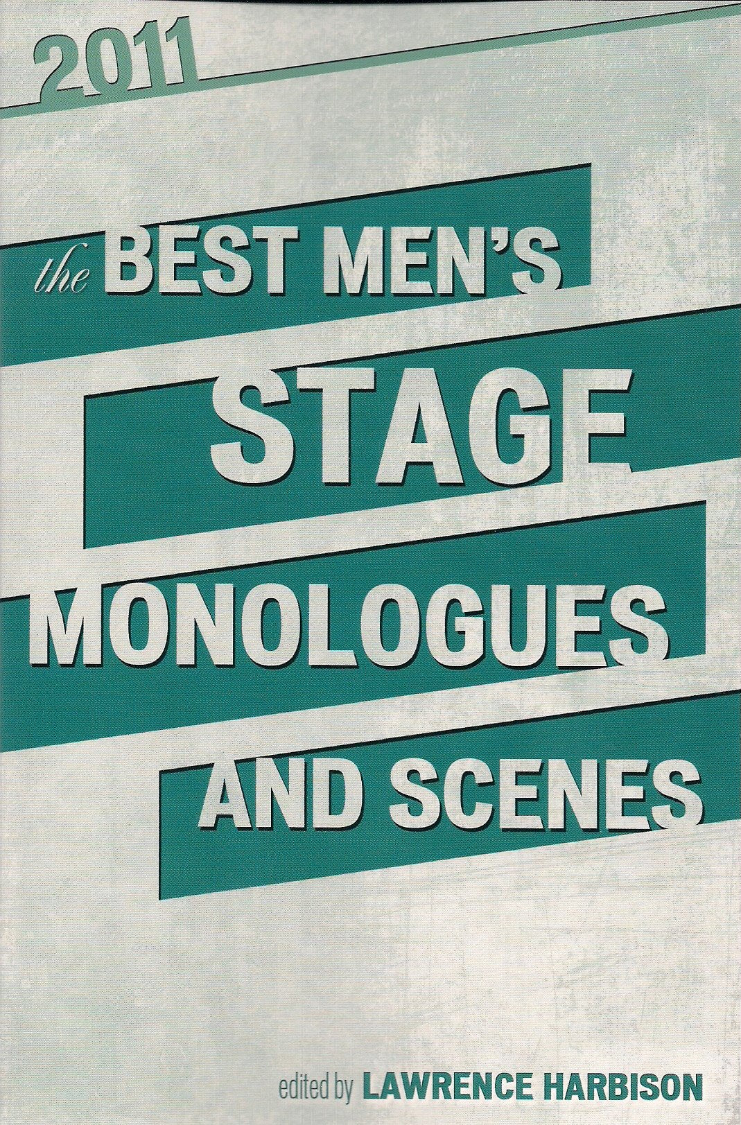 The Best Men's Stage Monologues and Scenes 2011,Used