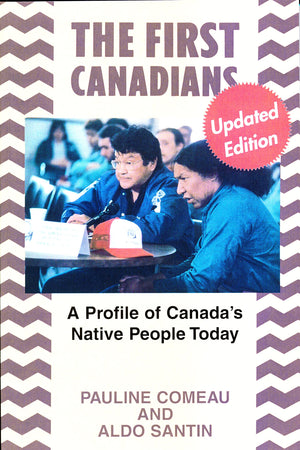 The First Canadians: A Profile of Canada's Native People Today,Used