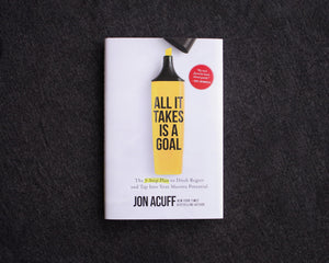 All It Takes Is a Goal: The 3Step Plan to Ditch Regret and Tap Into Your Massive Potential,Used