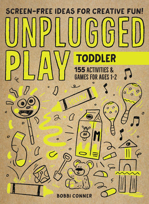 Unplugged Play: Toddler: 155 Activities & Games For Ages 12