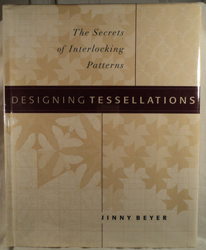 Designing Tessellations : The Secrets Of Interlocking Patterns