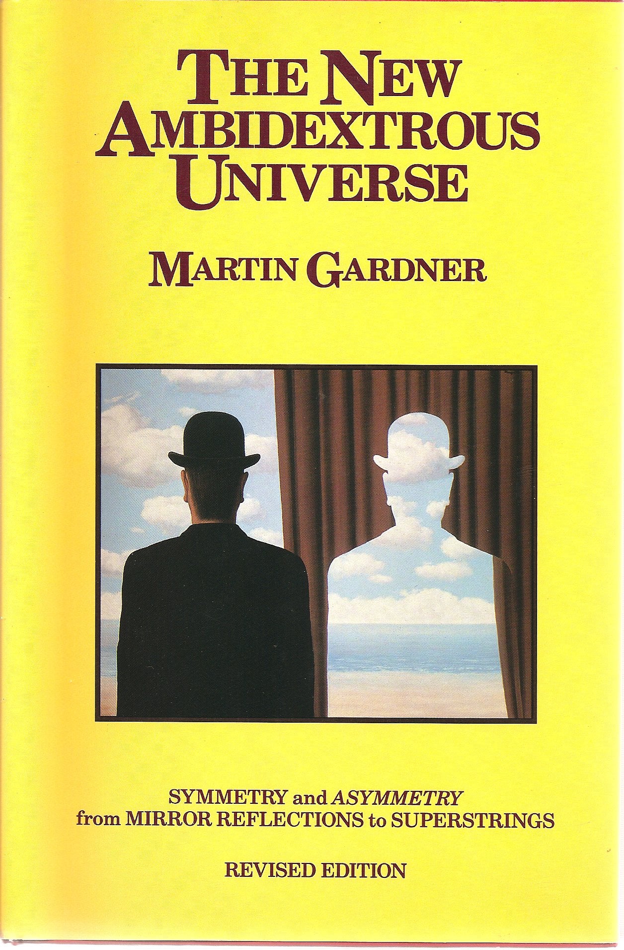 The New Ambidextrous Universe: Symmetry and Asymmetry from Mirror Reflections to Superstrings,New