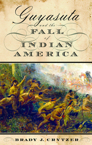 Guyasuta and the Fall of Indian America,Used