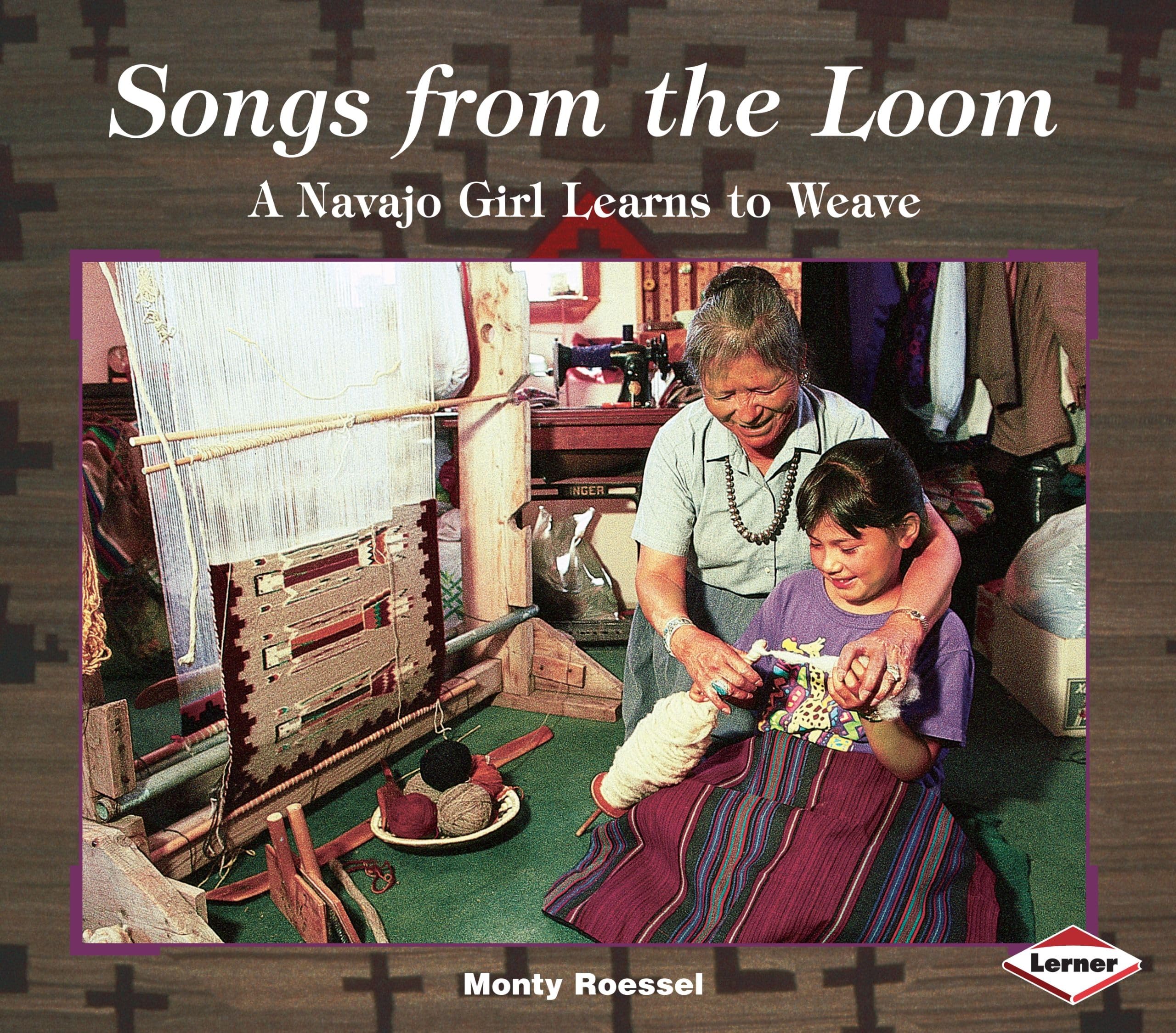Songs from the Loom: A Navajo Girl Learns to Weave (We Are Still Here: Native Americans Today),Used