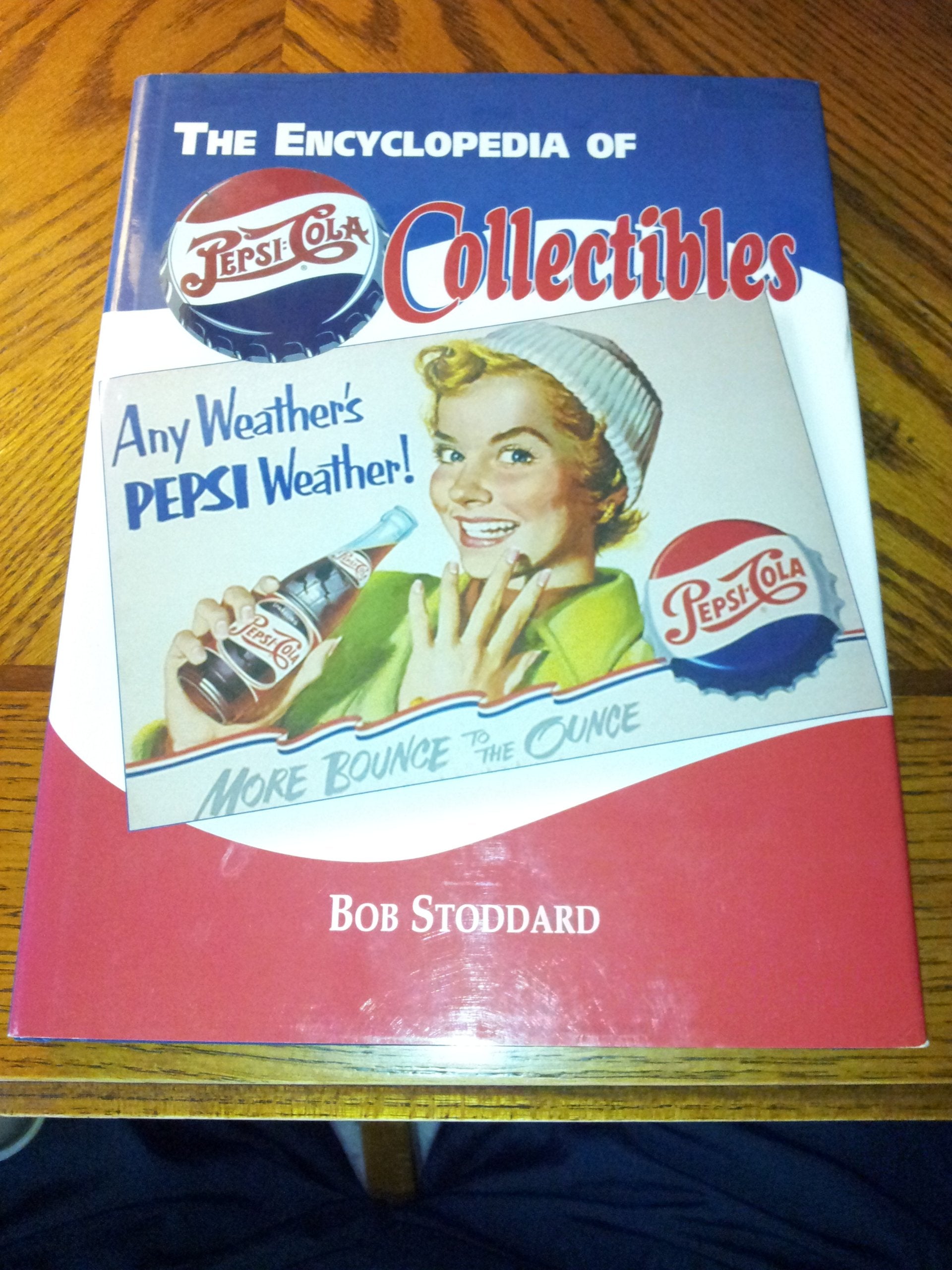 The Encyclopedia of PepsiCola Collectibles,Used