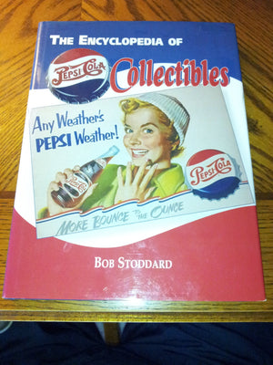 The Encyclopedia of PepsiCola Collectibles,Used