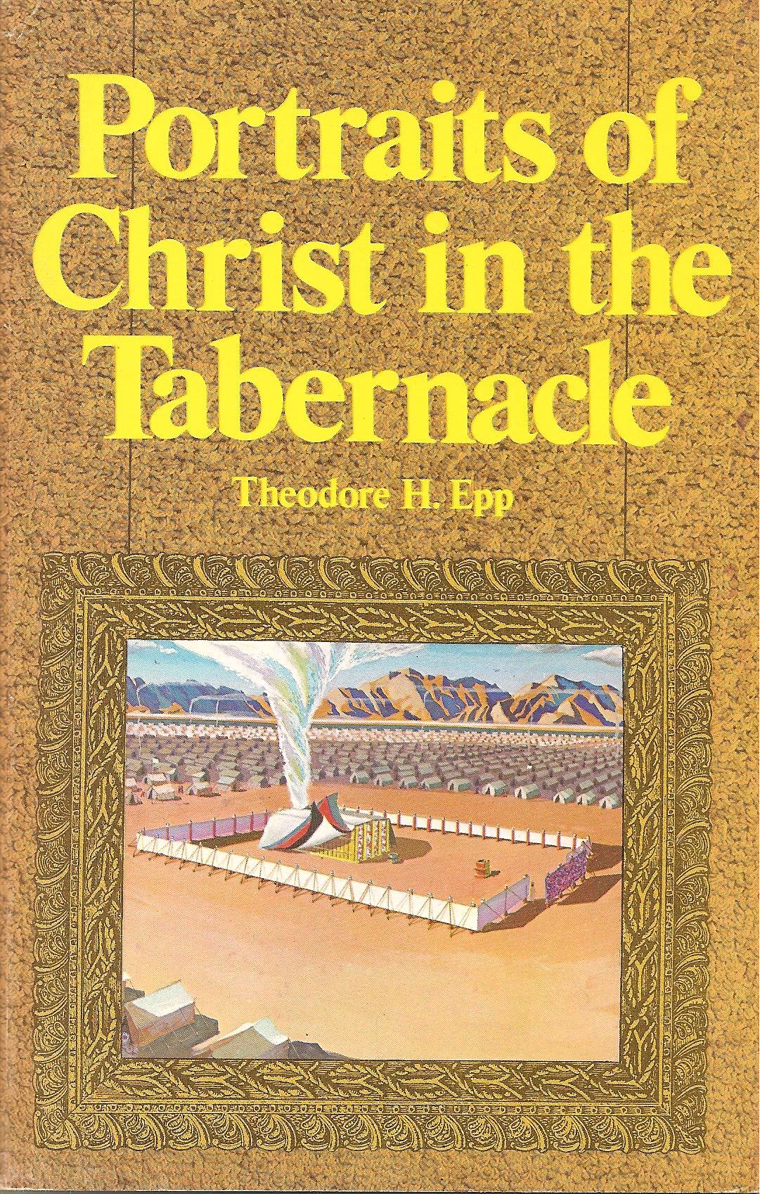 Portraits of Christ in the Tabernacle,New