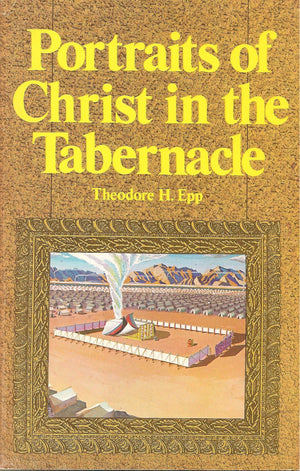 Portraits of Christ in the Tabernacle,New
