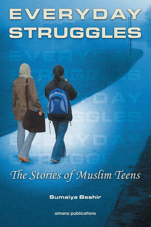 Everyday Struggles: The Stories of Muslim Teens,Used