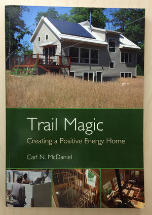 Trail Magic: Creating a Positive Energy Home by McDaniel, Carl (2011) Paperback,Used