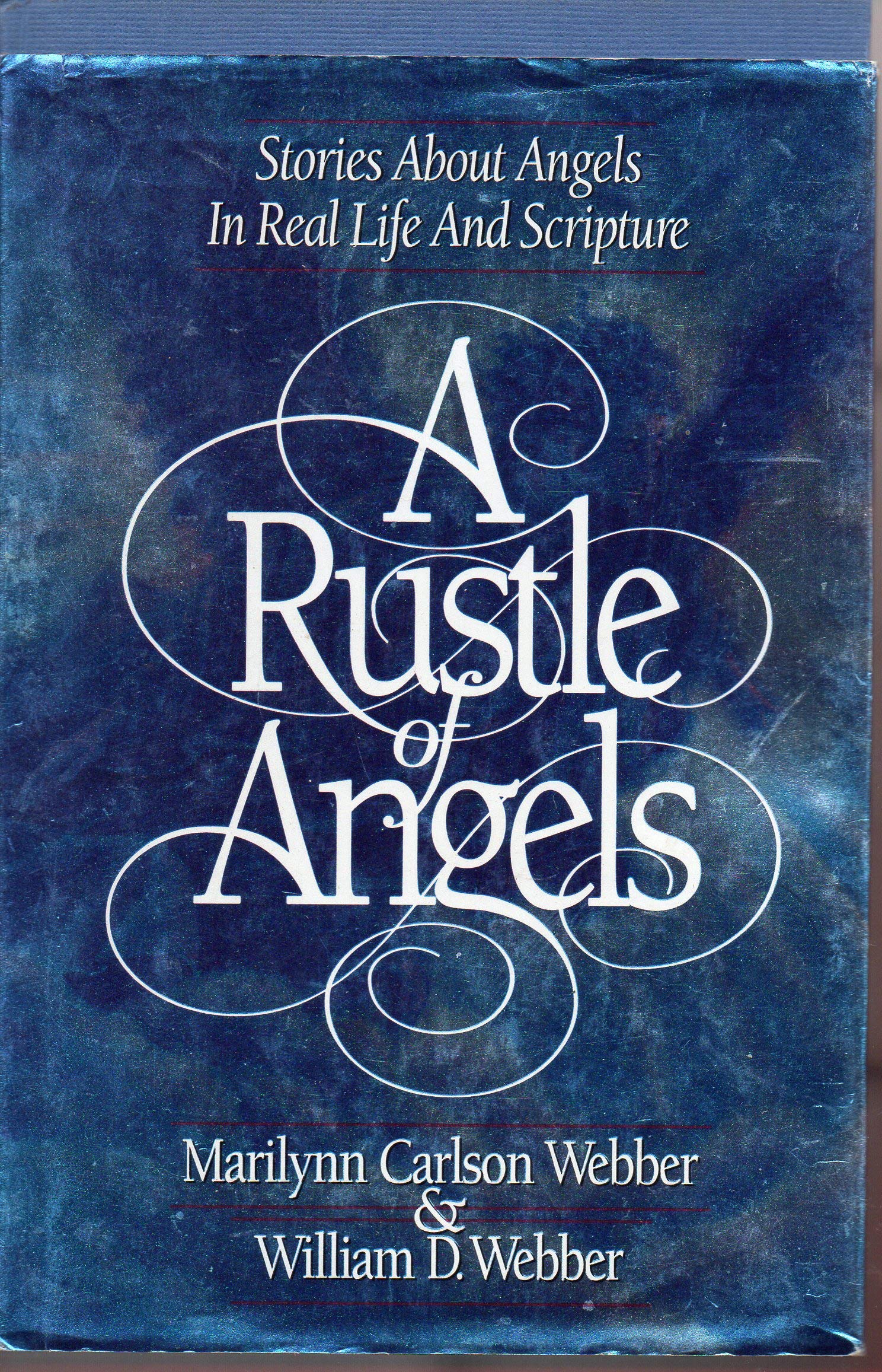 A Rustle Of Angels: Stories About Angels In Reallife And Scripture-new