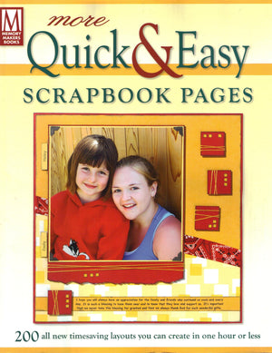 More Quick & Easy Scrapbook Pages: 200 all new timesaving layouts you can create in one hour or less,Used