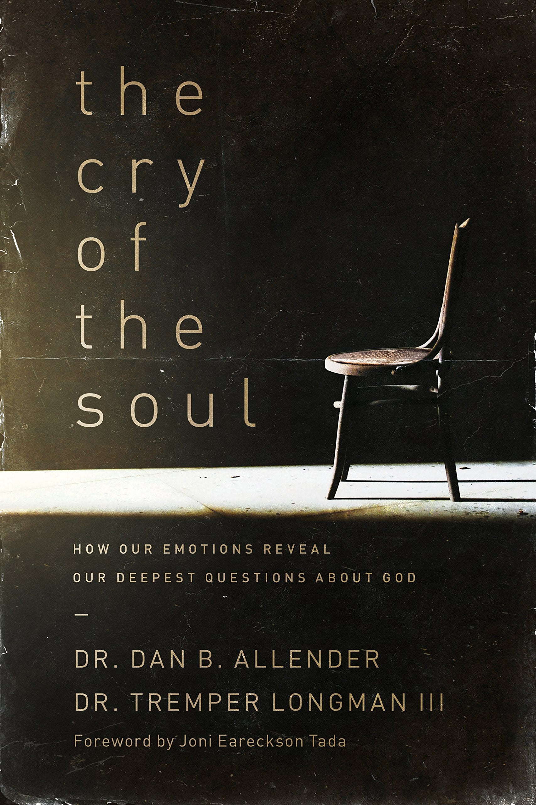 The Cry of the Soul: How Our Emotions Reveal Our Deepest Questions about God,Used