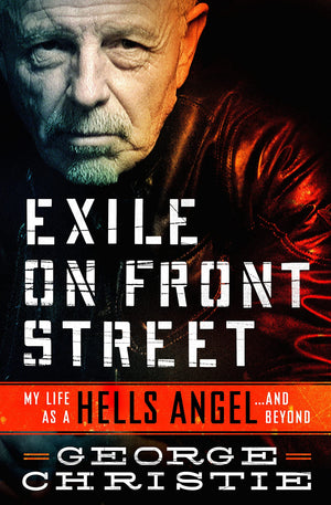 Exile On Front Street: My Life As A Hells Angel . . . And Beyond