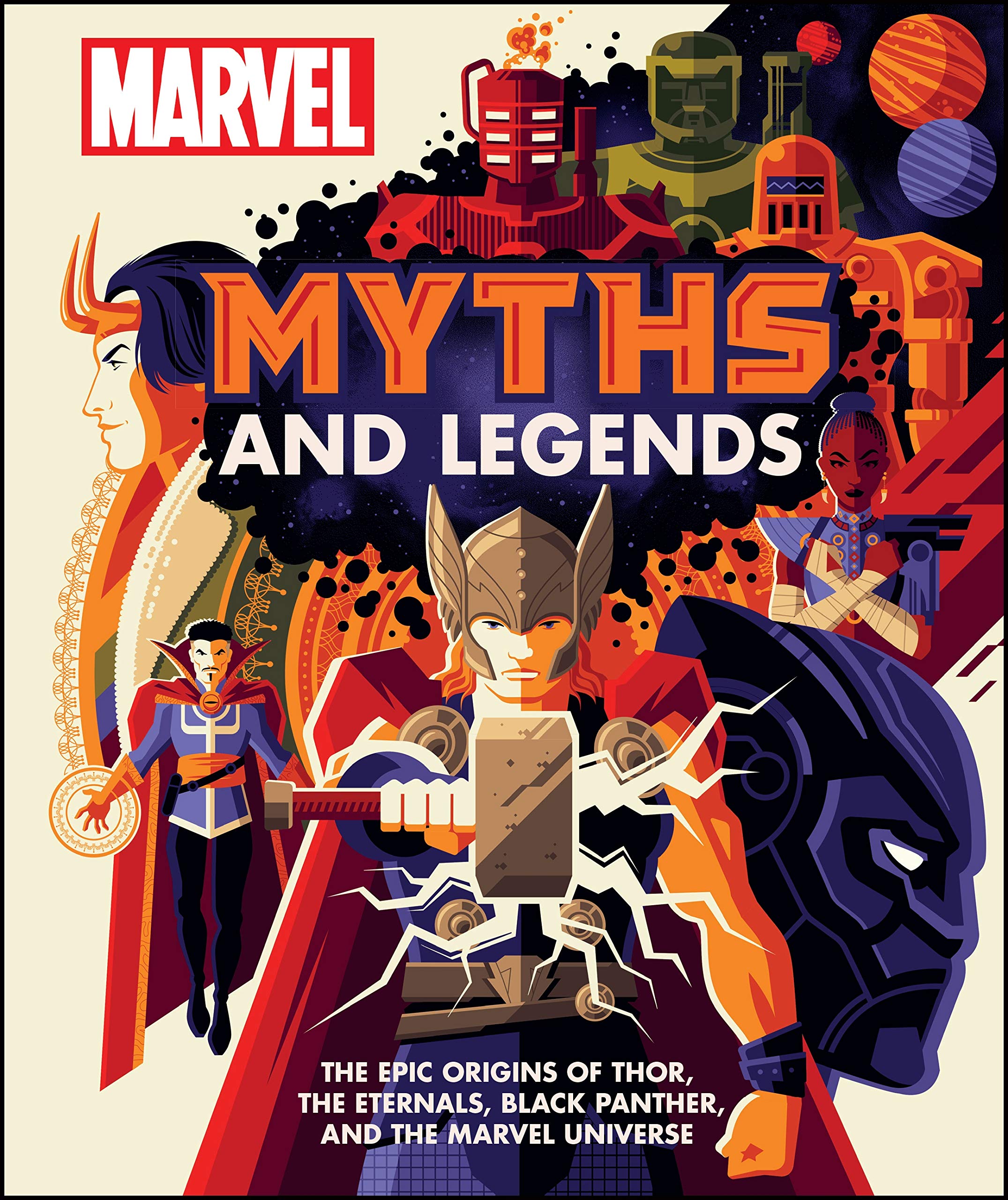 Marvel Myths and Legends: The epic origins of Thor, the Eternals, Black Panther, and the Marvel Universe,Used