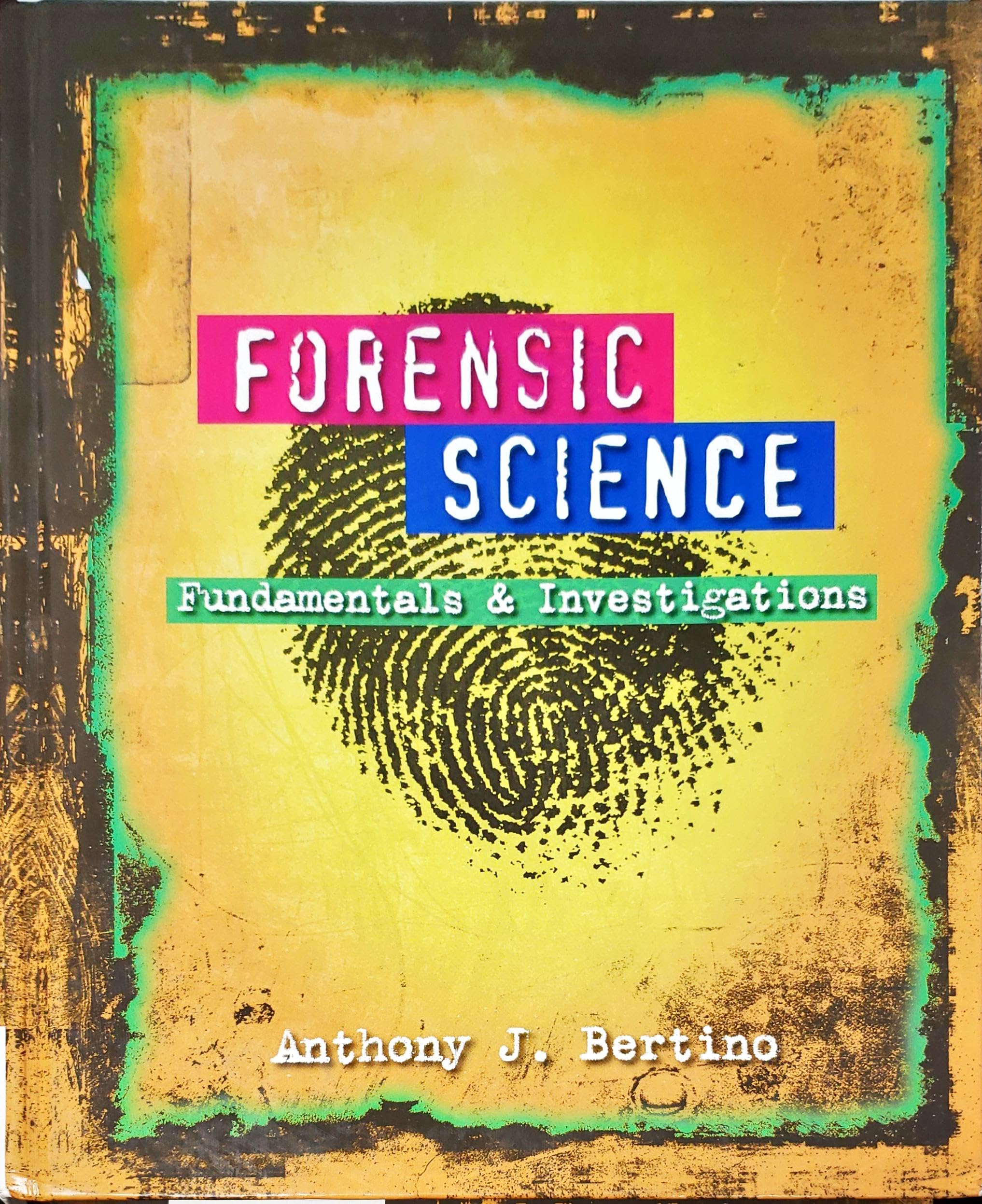 Forensic Science: Fundamentals and Investigations,Used
