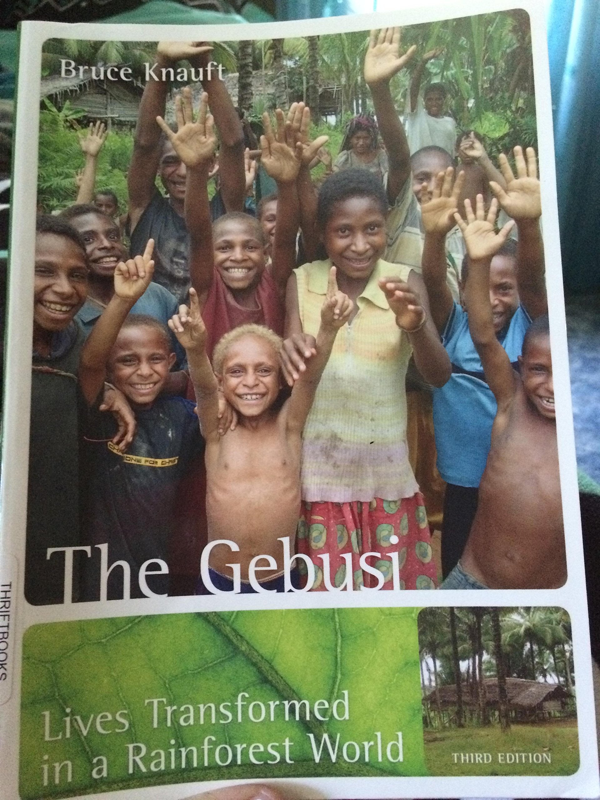The Gebusi: Lives Transformed In A Rainforest World Third Edition