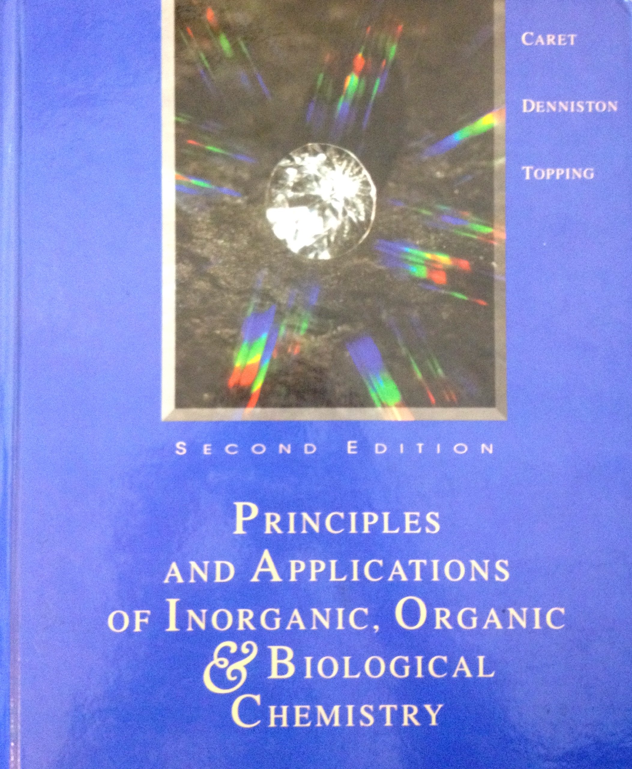 Principles & Applications of Inorganic, Oranic, & Biological Chemistry,New