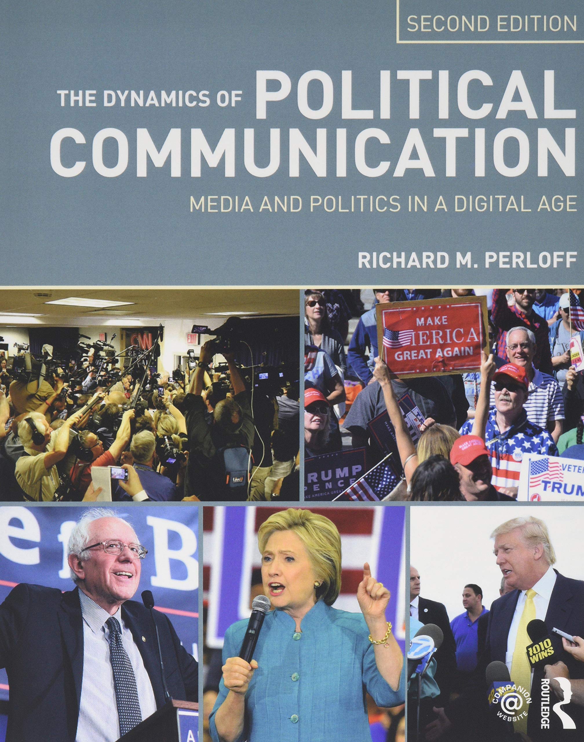 The Dynamics of Political Communication: Media and Politics in a Digital Age,Used