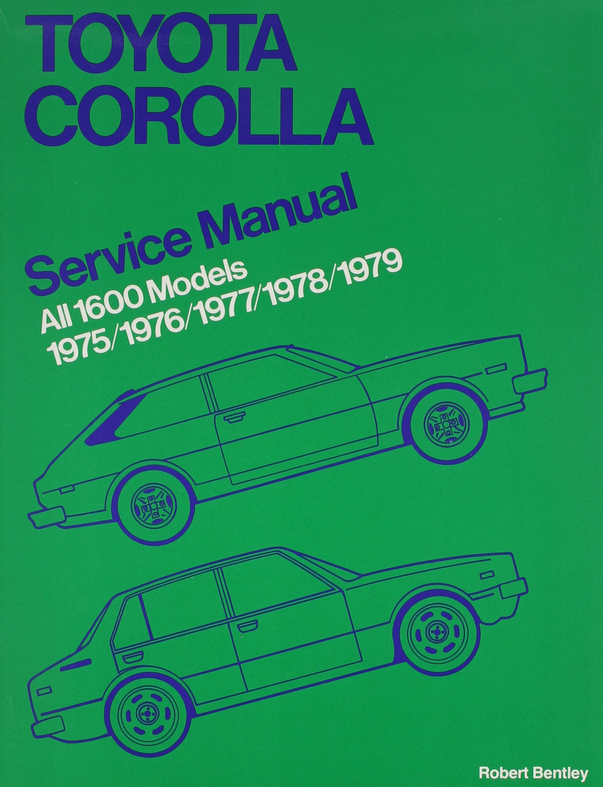 Toyota Corolla Service Manual: 19751979 All 1600 Models,New