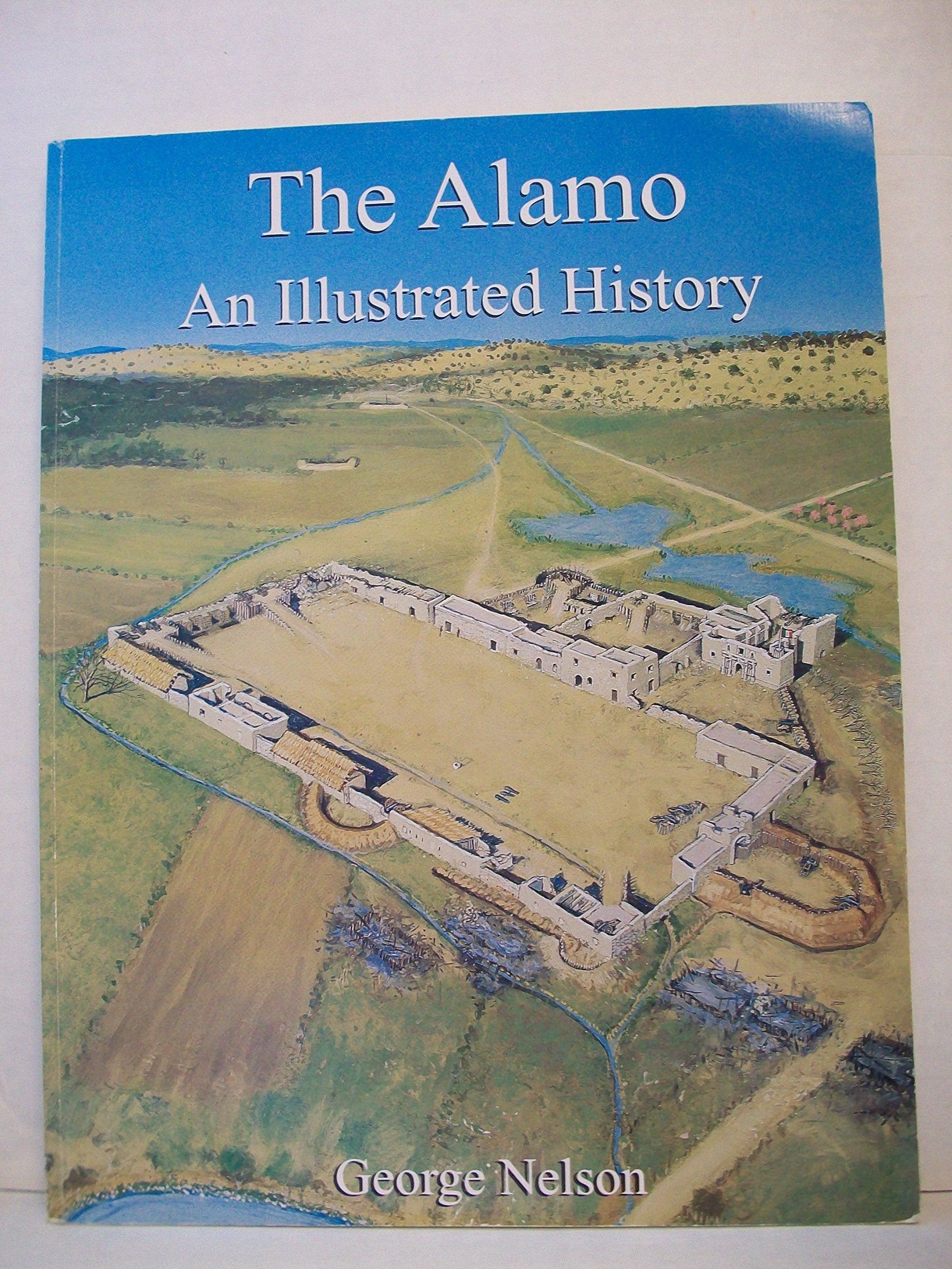 The Alamo: An Illustrated History,Used