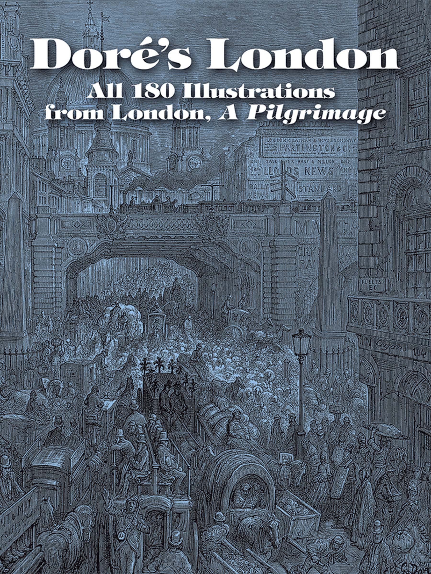 Dor's London: All 180 Illustrations from London, A Pilgrimage (Dover Fine Art, History of Art),Used