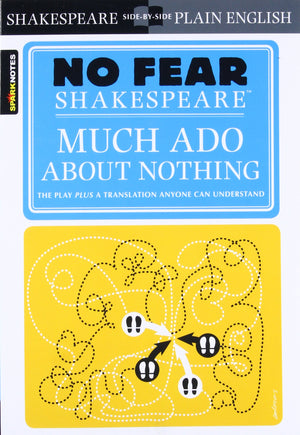 Much Ado About Nothing: No Fear Shakespeare SidebySide Plain English (Volume 11)
