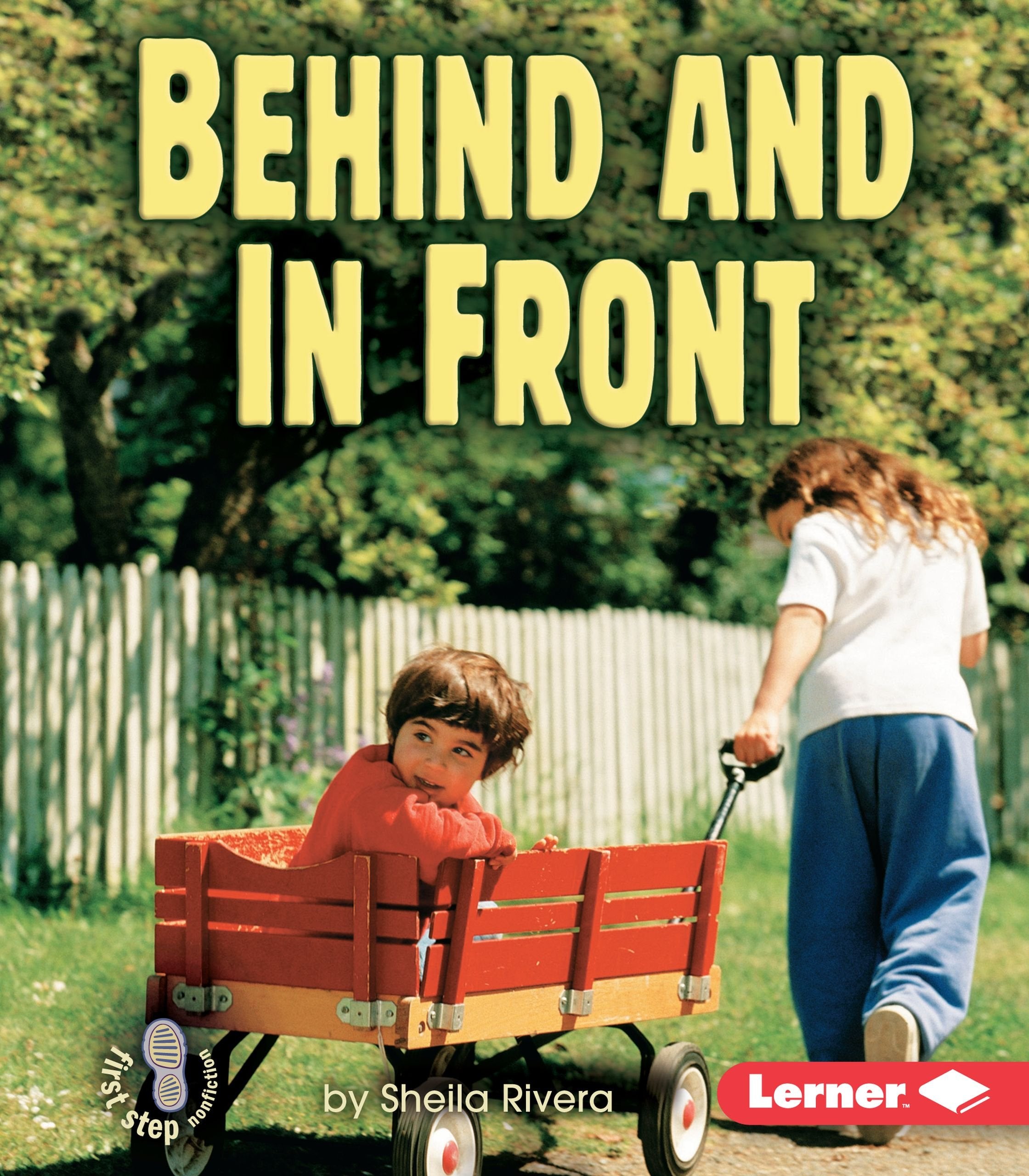 Behind And In Front (First Step Nonfiction  Location),Used