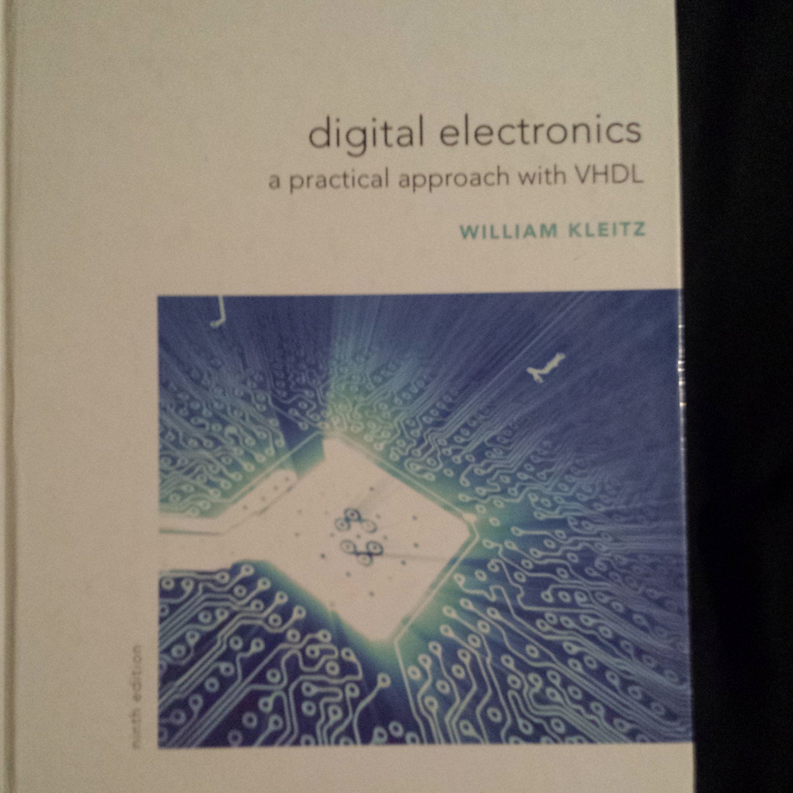 Digital Electronics: A Practical Approach with VHDL,New
