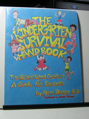 The Kindergarten Survival Handbook: The Before School Checklist & A Guide for Parents,Used