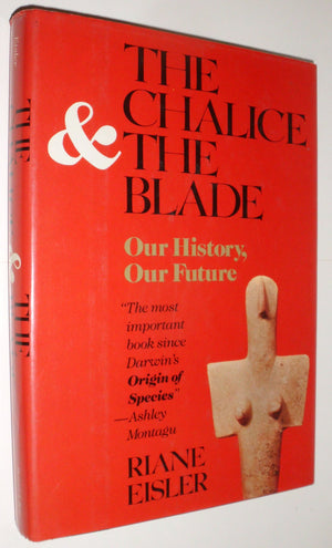 The Chalice and the Blade: Our History, Our Future,Used