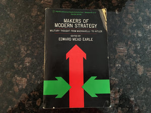 Makers of Modern Strategy: Military Thought From Machiavelli to Hitler,Used