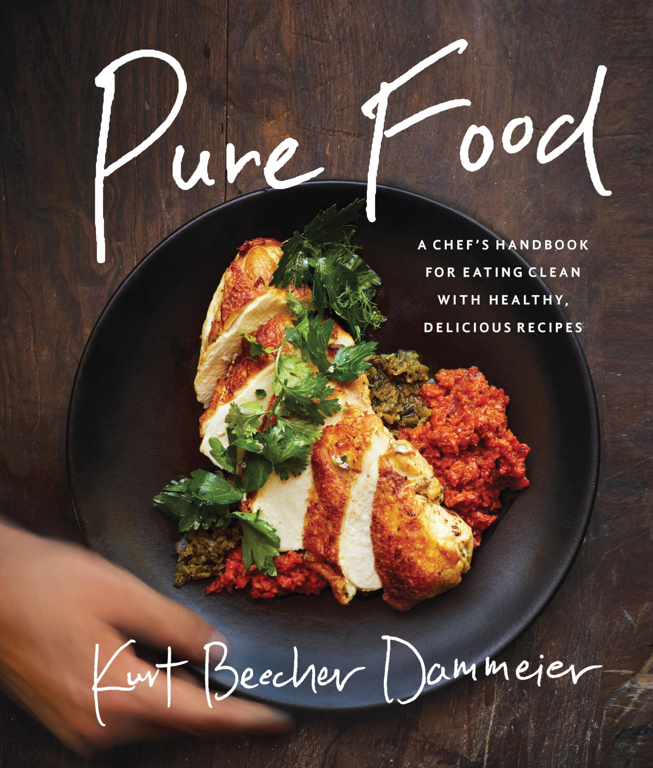 Pure Food: A Chef's Handbook for Eating Clean, with Healthy, Delicious Recipes,Used