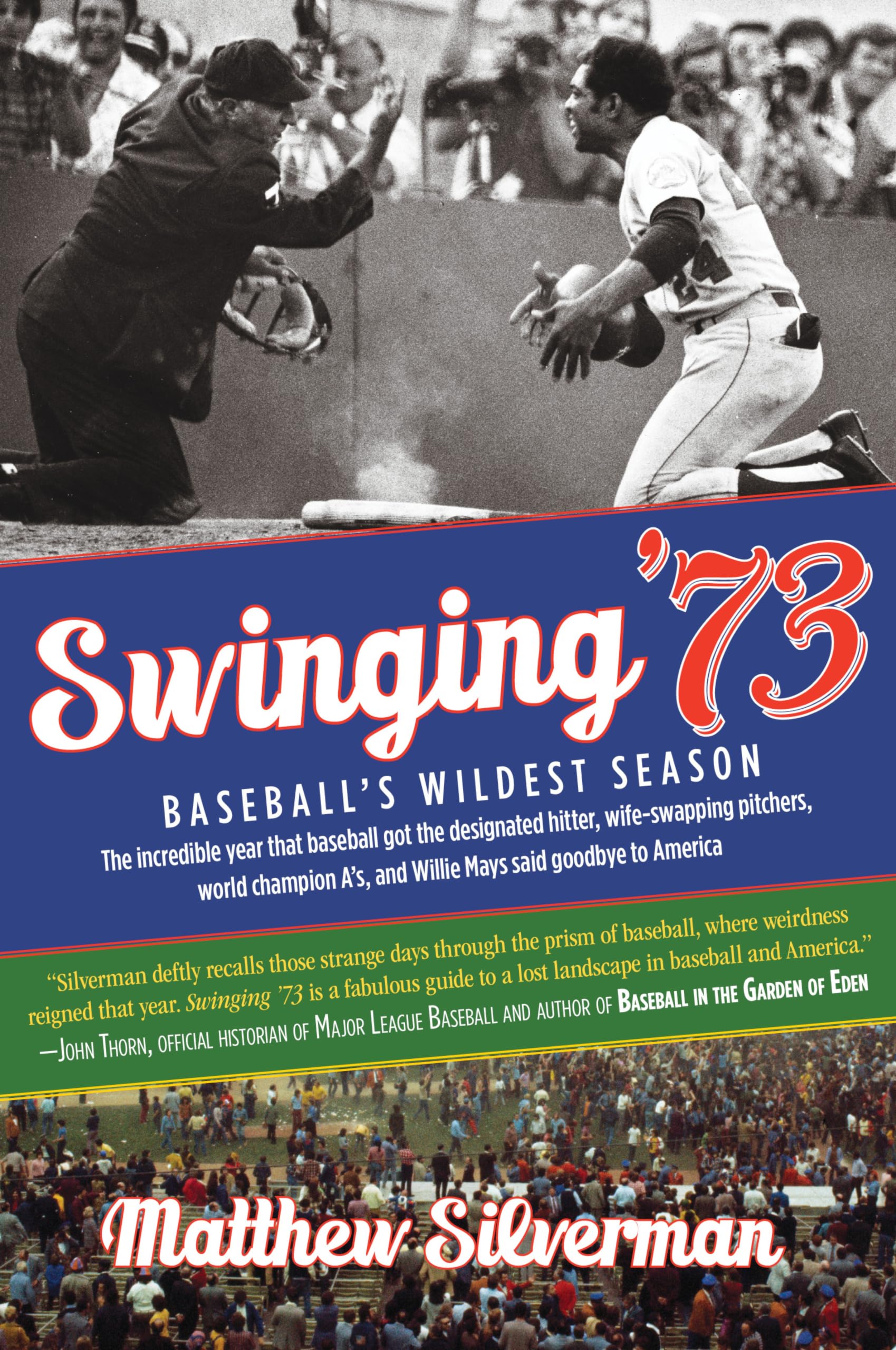 Swinging '73: Baseball's Wildest Season,Used