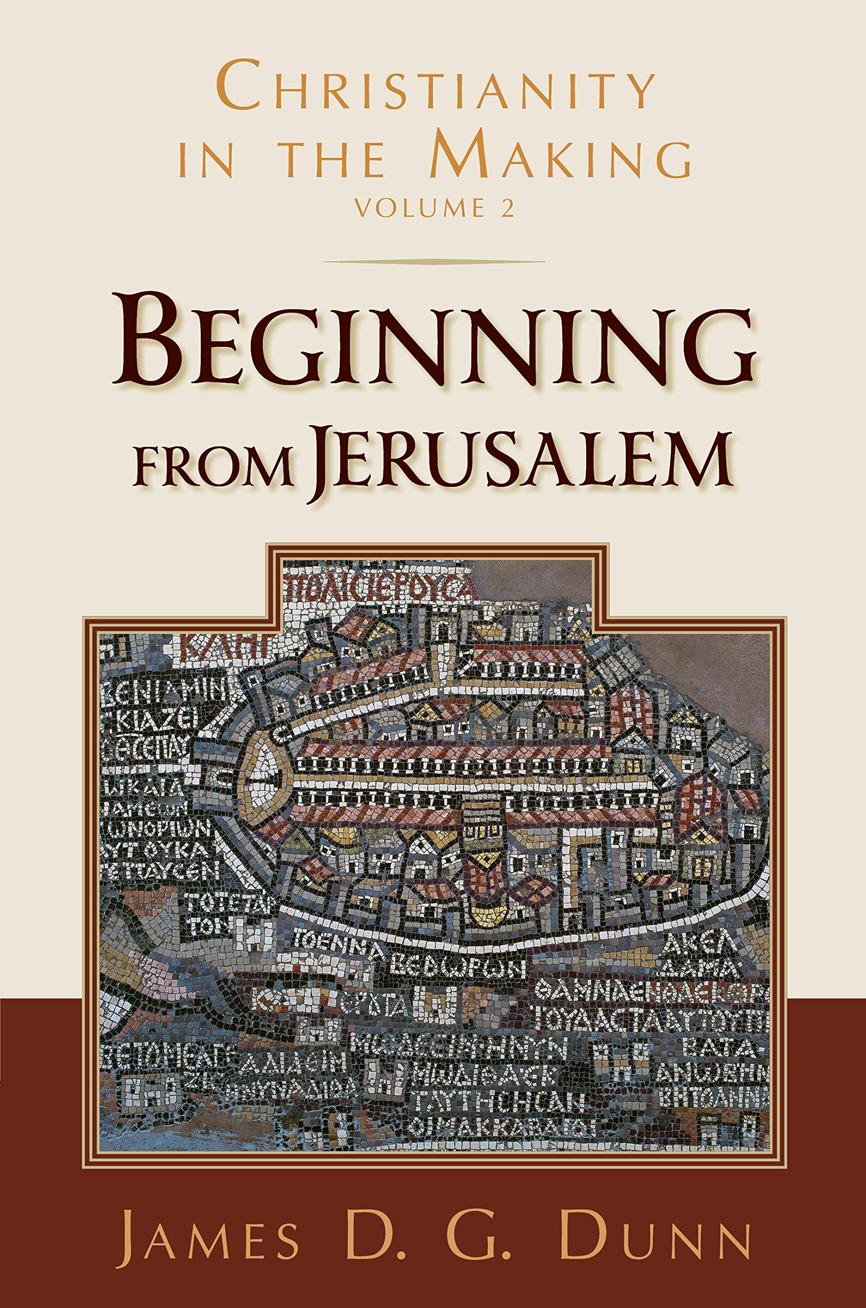 Beginning from Jerusalem (Christianity in the Making, vol. 2),Used