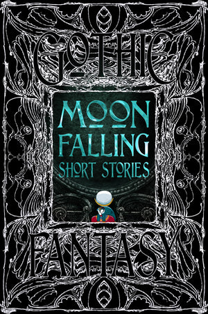 Moon Falling Short Stories (Gothic Fantasy),New