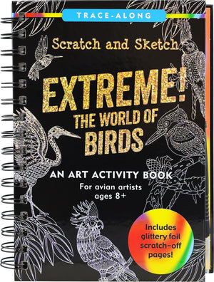 Scratch And Sketch Extreme!  The World Of Birds